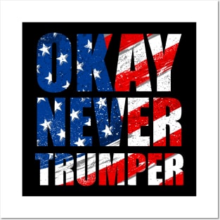 Okay Never Trumper Posters and Art